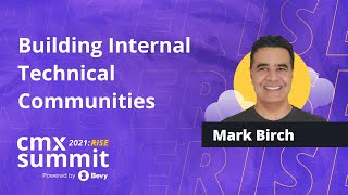 Building Internal Technical Communities | Mark Birch