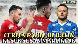 ⚽ Cerita Pahit Di Balik Kesuksesan Marc Klok !! Ini Juga Alasan Marc Klok Pindah Ke Indonesia