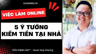 5 ý tưởng kiếm tiền tại nhà TỐT NHẤT 2024 | Mô hình kinh doanh khả thi - Việc Làm Online