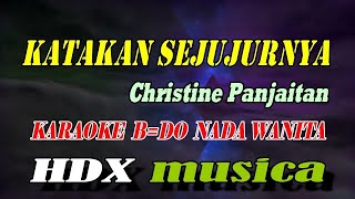 KATAKAN SEJUJURNYA - KARAOKE NADA WANITA (B=DO)