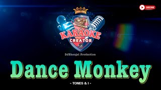 DANCE MONKEY || Tones & I || KARAOKE CREATOR STUDIO