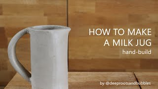 How to make a milk jug - (hand-built ceramics) | The entire pottery process