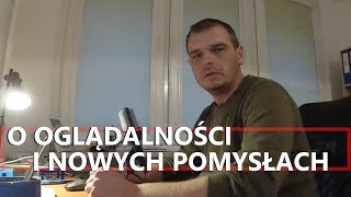 O oglądalności i nowych pomysłach - URBEX projekt