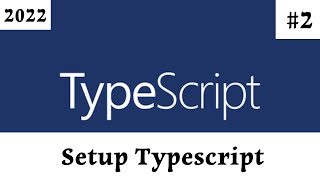 [ TypeScript Arabic Tutorial ] #2 - Install Typescript - Compile files