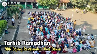 Tarhib Ramadhan SDN Bojong Rawalumbu I Kota Bekasi Jawa Barat