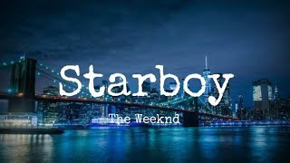 The Weeknd - Starboy (Lyrics)