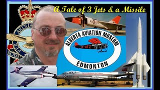 3 Jets & a Missile @ the Alberta Aviation Museum