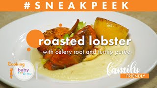 Roasted Lobster with Celery Root and Turnip Purée | Chef Patrick Feury | Sneak Peek