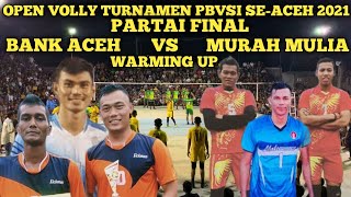 VOLLY ACEH TERBARU 2021 || OPEN TURNAMEN GOR SINGAPORE LSM - MURAH MULIA vs BANK ACEH - WARMING UP