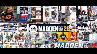 EVERY MADDEN NFL GAME FROM MADDEN NFL 88  -  MADDEN NFL 26