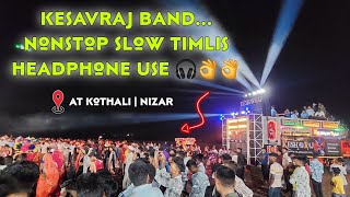 Kesavraj Band... Nonstop Slow Timlis Headphone use 🎧👌👌