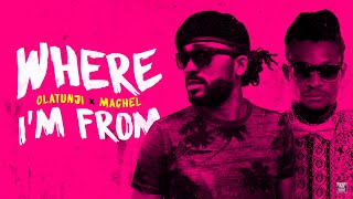 Where I'm From (Official Audio) - Olatunji & Machel Montano | Soca 2016