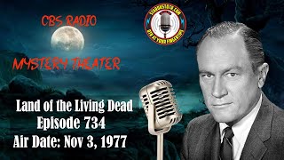 CBS Radio Mystery Theater: Land of the Living Dead | Air Date: November 3, 1977