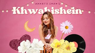 Khwahishein Official Lyrical Video - Unnati Shah | Anmol Daniel | Aaditya Rakheja