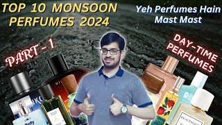 Top 10 Monsoon Perfumes 2024 🌧️ | Part - 1 | Fresh Day Time Perfumes In A Budget