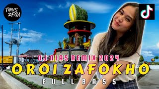 DJ NIAS "OROI ZAFOKHO" REMIX TERBARU 2024