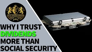 Why I Trust Dividends More Than Social Security