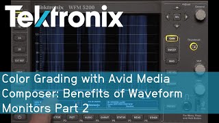 Color Grading with Avid Media Composer: Benefits of Waveform Monitors Part 2