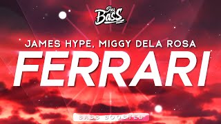 James Hype, Miggy Dela Rosa - Ferrari [Bass Boosted]