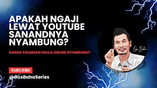 BAGAIMANA SANAD NGAJI LEWAT YOUTUBE #gusbaha #youtube #ngajionline