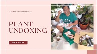 Plant unboxing from Benguet province and Thailand