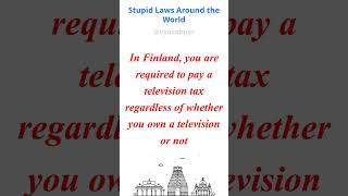 Stupid Laws Around the World  - Part -  I