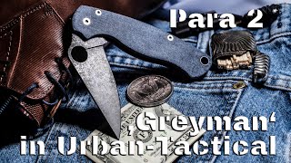 Spyderco Paramilitary 2 - ein Klassiker, getuned als Greyman Version (urban tactical) ;D