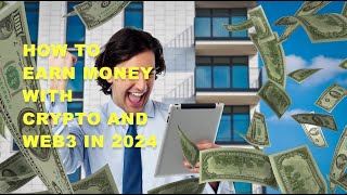 How to Earn Money with Crypto and Web3 in 2024