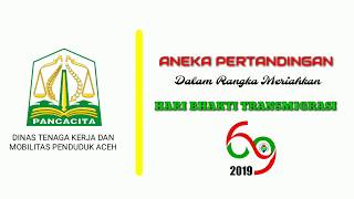 ANEKA PERTANDINGAN MERIAHKAN HARBHAK TRANSMIGRASI KE-69 TAHUN 2019