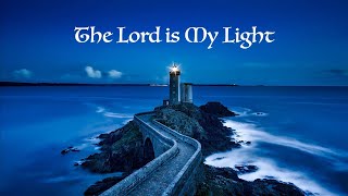 The Lord is My Light