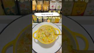 Soup cua rau củ, bé mê lắm mom ơi #shorts #shortvideo #viralshorts