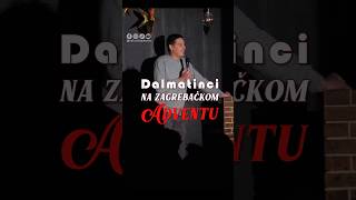 Dalmatinci na zagrebačkom Adventu - Ivica Lazaneo