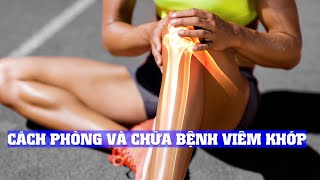 Tìm hiểu cách phòng và chữa bệnh viêm khớp | VTC News