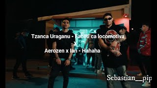 Tzanca Uraganu ❌ Aerozen ❌ Ian - Hahaha ca locomotiva (sebastian__pip mashup)