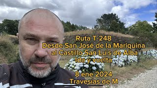 RutaT-248. San José de la Mariquina-Castillo San Luis de Alba.En moto.COMPLETA IDA Y VUELTA.8ene2024