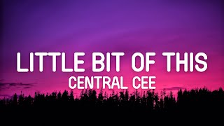 Central Cee - Little Bit of This (Lyrics)