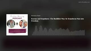 Karma and Emptiness: The Buddhist Way To Transform Pain into Freedom