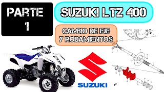 Parte 1 CAMBIAR EJE Y RODAMIENTOS SUZUKI Ltz 400 quad Mangueta bieleta cruzeta retén tensor cadena