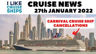 CRUISE NEWS 27th January 2022 - Carnival Cruise Line Cancellations!