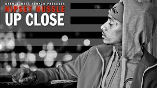 Nipsey Hussle | Up Close Documentary