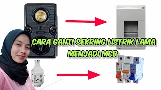 Cara mengganti sekring lama dengan mcb