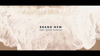 Jacy ft Myles Parrish - Brand New.