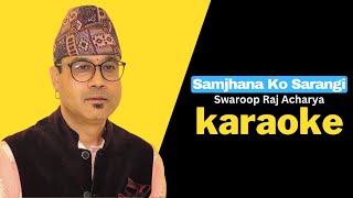 Samjhana Ko Sarangi Karaoke - Swaroop Raj Acharya | Hamro Karaoke