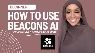 How To Use Beacons.ai For Beginners with Affiliate Marketing Strategy