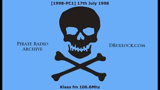 [PC1] 17th July 1998: Klass fm 106.6Mhz ~ Pirate Radio