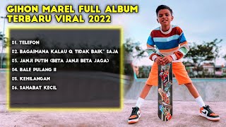 GIHON MAREL LOIMALITNA FULL ALBUM TERBARU 2022 - VIRAL TIKTOK