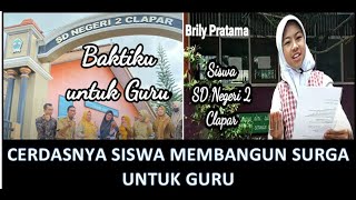 CERDASNYA SISWA MEMBANGUN SURGA UNTUK GURU