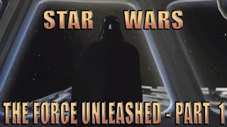 [Back To Classics] - Star Wars: The Force Unleashed - Playthrough - Part 1