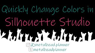 How to Quickly Change Colors in Silhouette Studio | Basic Tutorial | Metalhead Planner