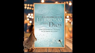 Tus cicatrices son hermosas para Dios  Capítulo 3 Reflexiones